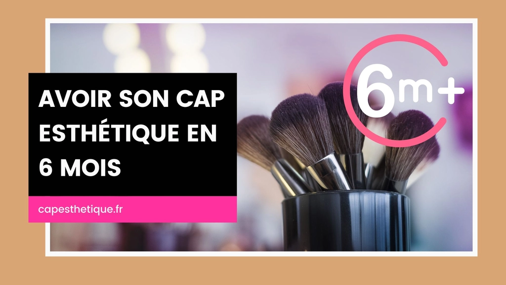 CAP esthétique en 6 mois
