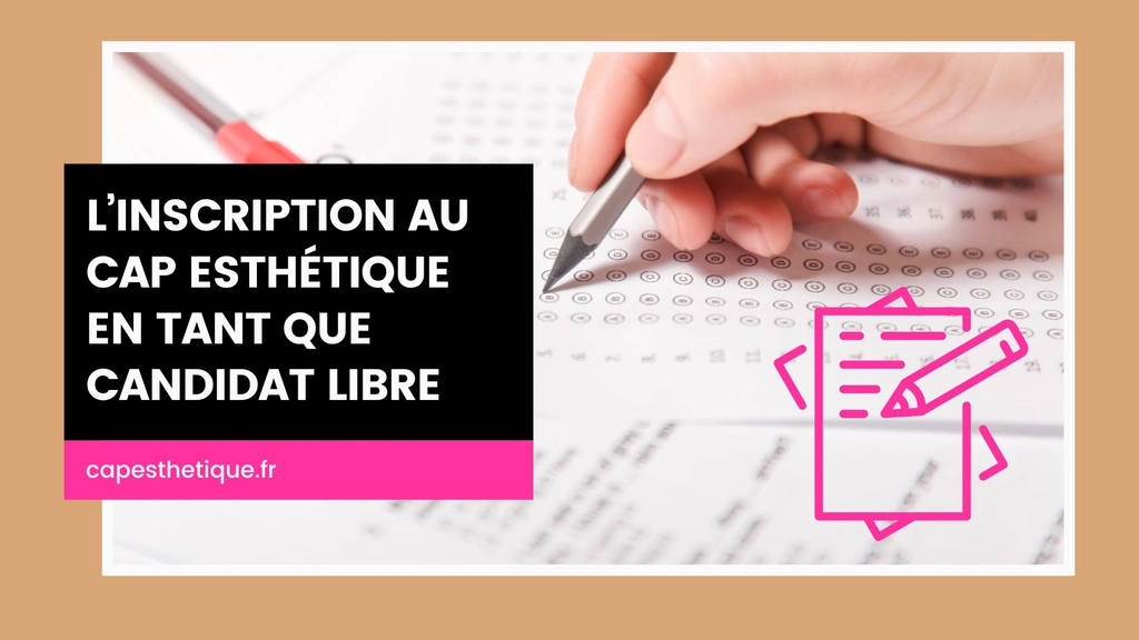 CAP esthétique, inscription à l'examen