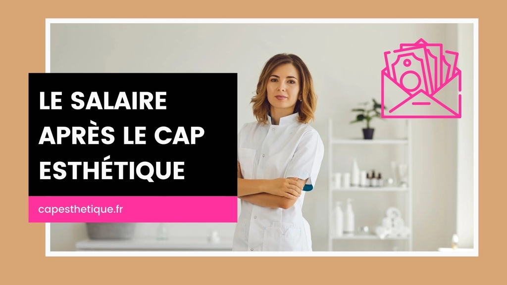 CAP esthétique salaire